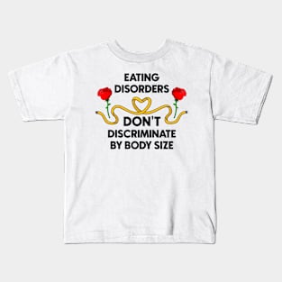 Eating Disorders Don't Discriminate By Body Size Kids T-Shirt